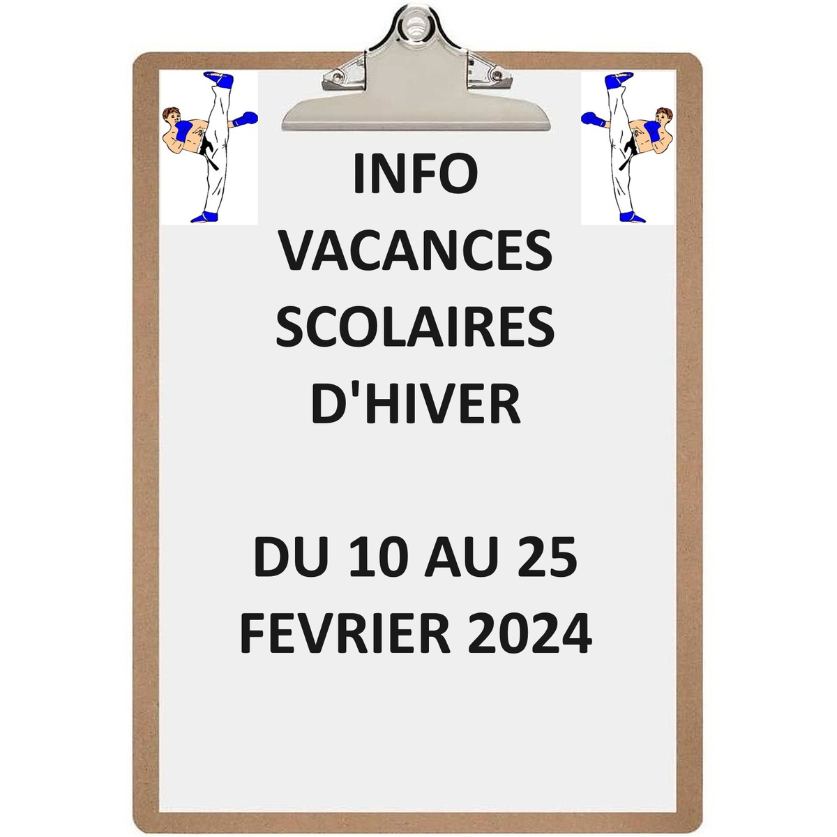 VACANCES SCOLAIRES D'HIVER DU 10 AU 25 FEVRIER 2024