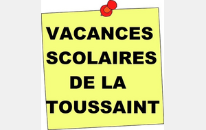 INFO VACANCES SCOLAIRES DE LA TOUSSAINT 2025 !