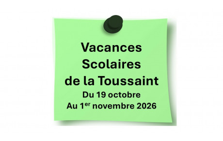 INFO VACANCES SCOLAIRES DE LA TOUSSAINT 2026 !